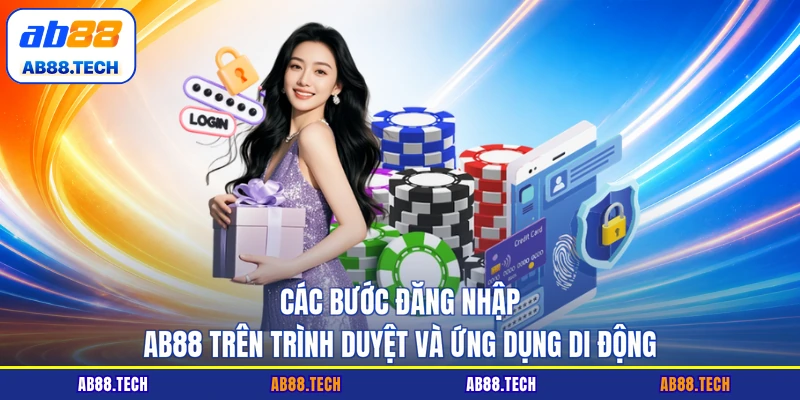 Các bước đăng nhập AB88 trên trình duyệt và ứng dụng di động