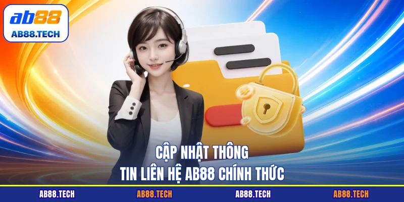 Cập nhật thông tin liên hệ AB88 chính thức