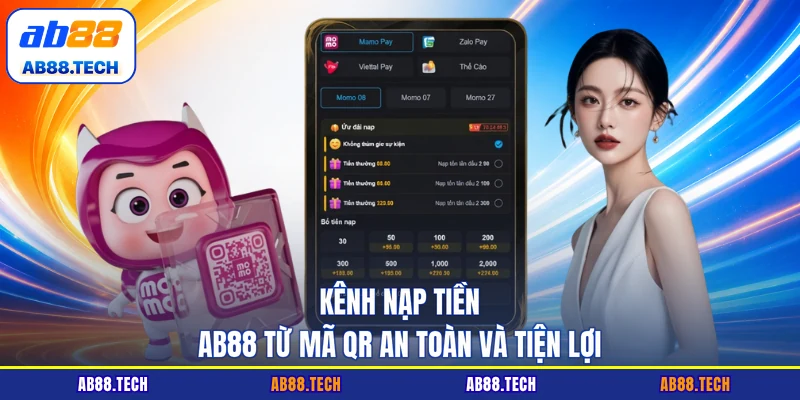 Kênh nạp tiền AB88 từ mã QR an toàn và tiện lợi