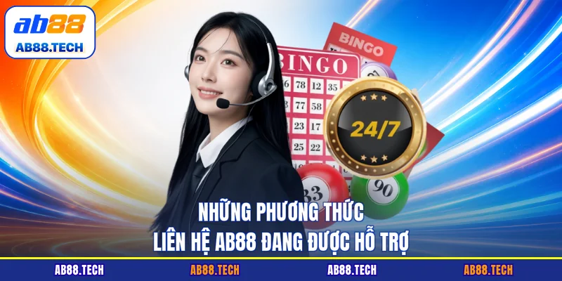 Những phương thức liên hệ AB88 đang được hỗ trợ