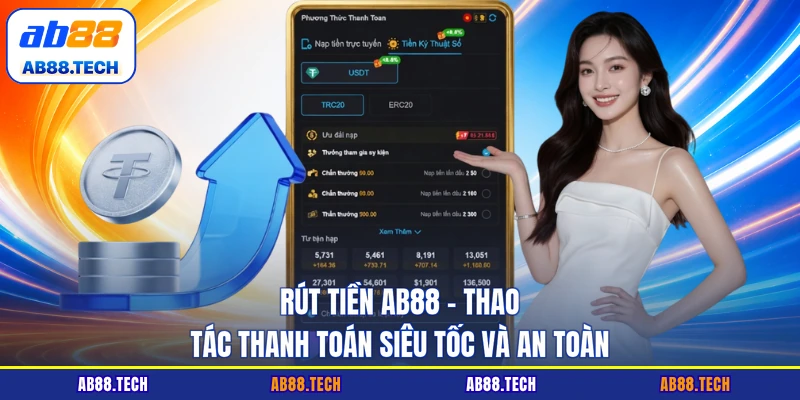 Rút Tiền AB88 - Thao Tác Thanh Toán Siêu Tốc Và An Toàn