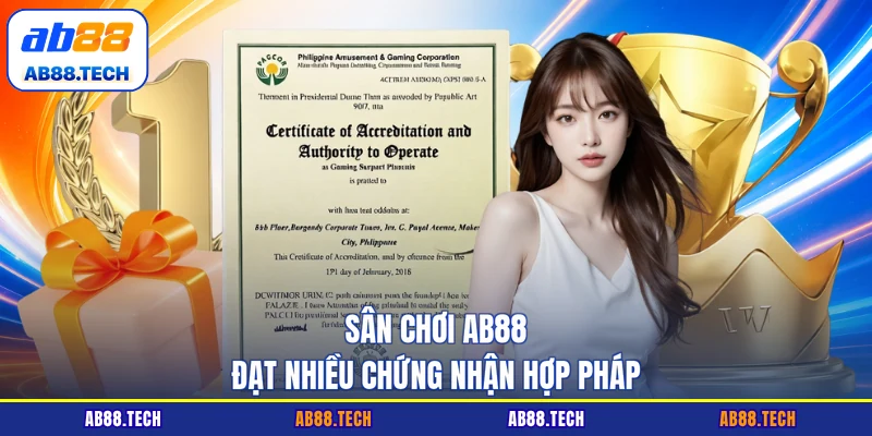 Sân chơi AB88 đạt nhiều chứng nhận hợp pháp